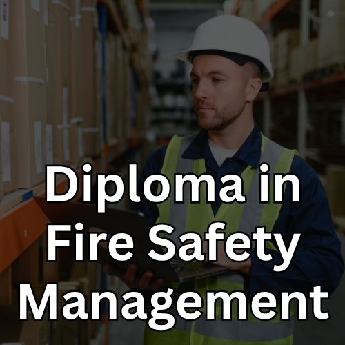 Diploma In  Fire Safety Management
