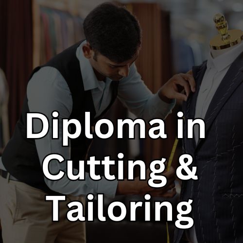 Diploma In Cutting & Tailoring