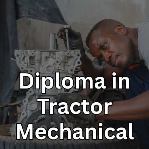 Diploma in Tractor Mechanical